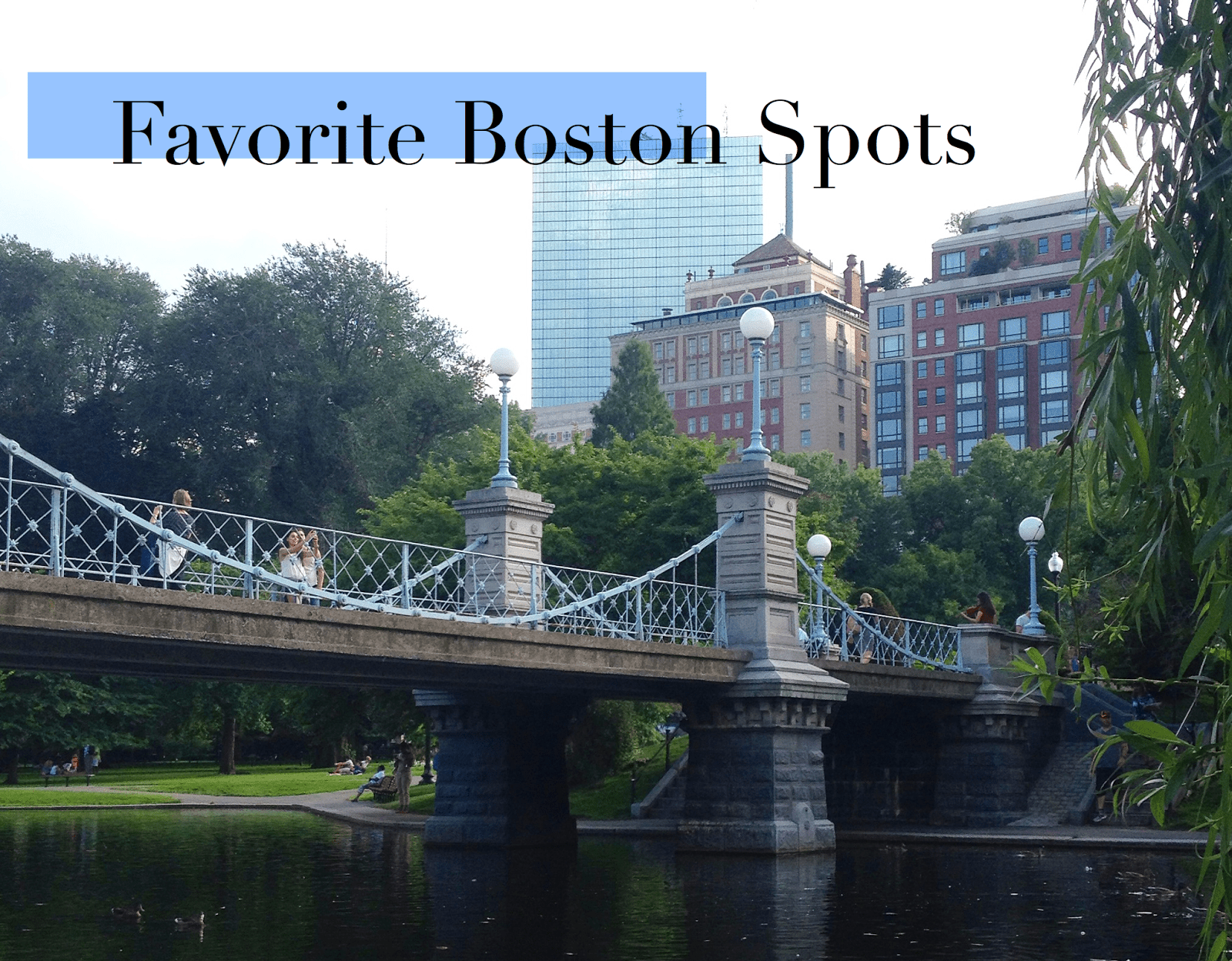 Favorite Boston Spots: Where I Love to Go in Boston