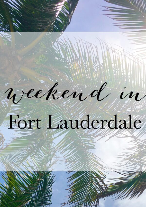 Weekend in Fort Lauderdale