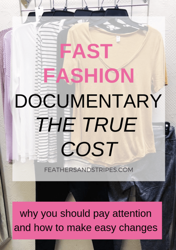 fast fashion documentary The True Cost: Make easy changes to wear more ethical clothing brands